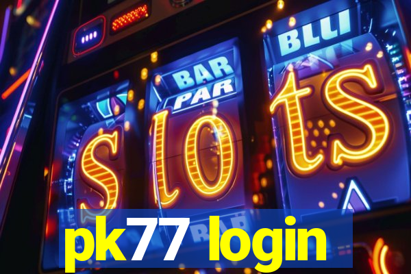 pk77 login